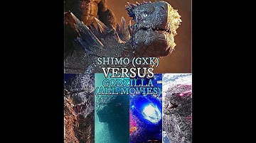 Shimo (GXK) vs. Godzilla (ALL MOVIES)