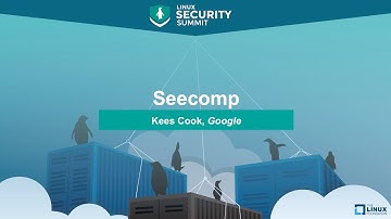 Seecomp by Kees Cook, Google