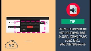 Como Convertir un Archivo 3GP a MP3, WAW, FLAC, AAC, etc. Sin Programas