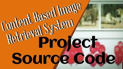 Matlab code for Content Based Image Retrival using Image Processing | Content Based Image Retrival