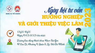 Video giới thiệu các ngành nghề đào tạo của Trường Cao đẳng Bách khoa Nam Sài Gòn