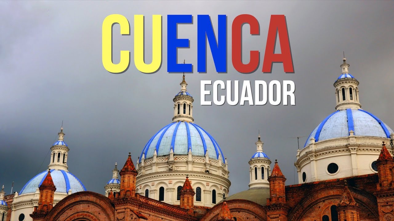 🇪🇨 Que ver en CUENCA Ecuador en un día - YouTube