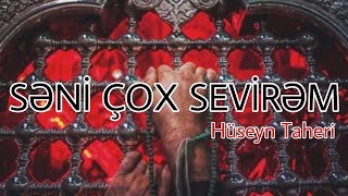 Səni çox sevirəm - Hüseyn Taheri Resimi