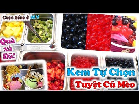 quan kem tu chon Update New ❀//Vlog 224// Tiệm Kem Tự Chọn Ở Mỹ - 1001 Cách Pha Chế Ly Kem Tuyệt Hảo - Thích Ăn Kem