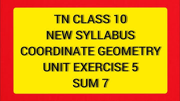 TN Samacheer Class 10 New Syllabus Coordinate Geometry Unit Ex 5 sum 7