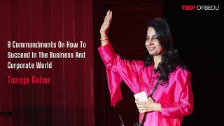 The Nine Commandments for Success | Tanuja Kehar | TEDxDFBEDU