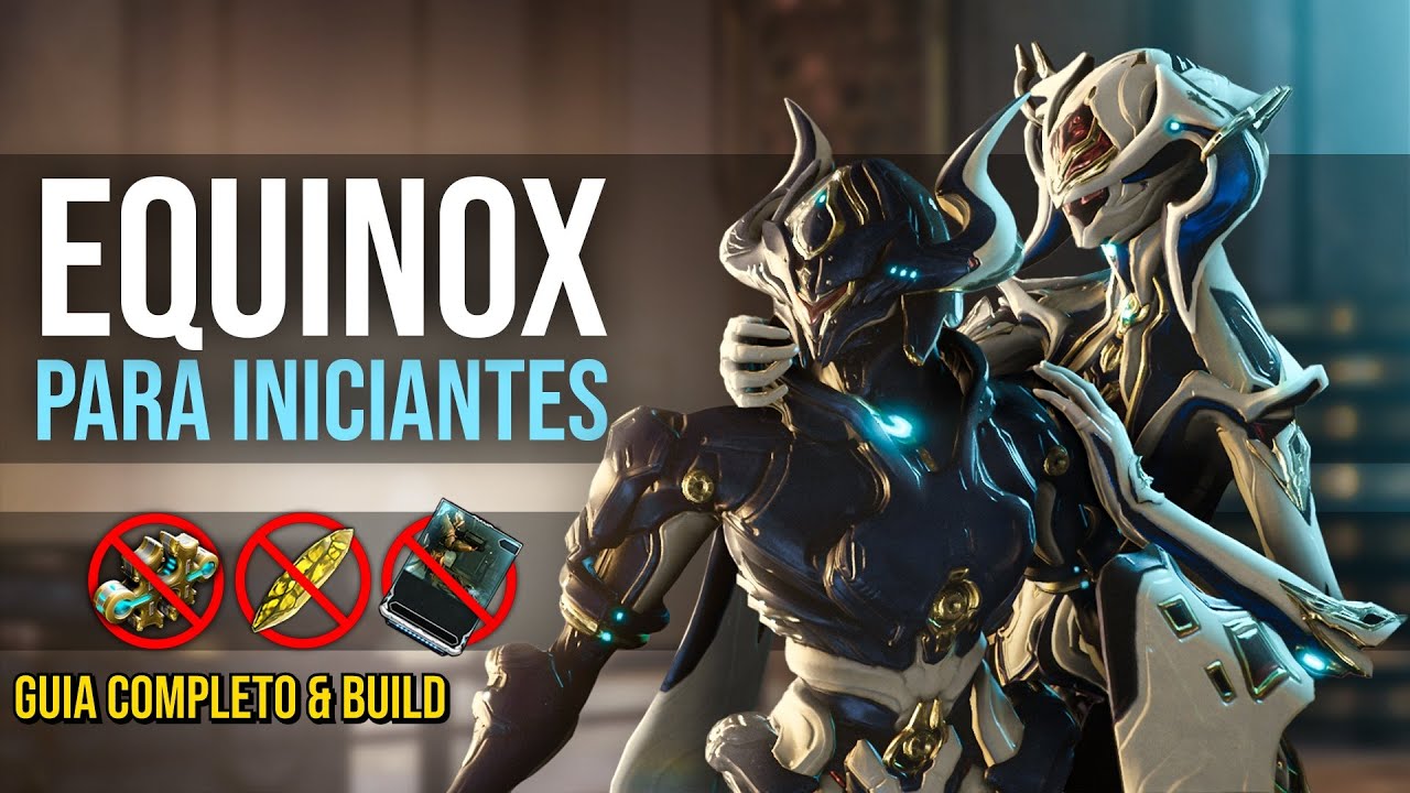 TUDO SOBRE: EQUINOX | GUIA COMPLETO & BUILD INICIANTE [0 FORMA] - (2025 ...