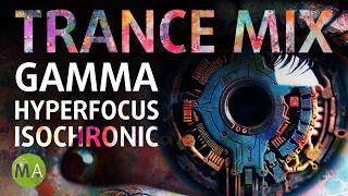 Trance Gamma Hyperfocus Isochronic Tones, Intense Focus \u0026 Energy