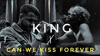 King x Can We Kiss Forever | Vintom