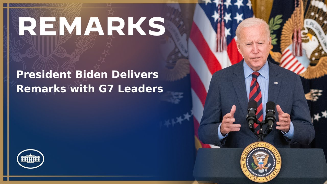 President Biden Delivers Remarks with G7 Leaders