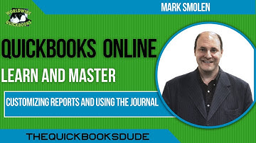Customizing Reports and Using the Journal in QuickBooks Online.