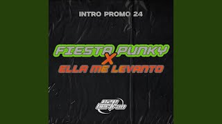 Fiesta Punky X Ella Me Levanto (Promo 24) - Eze Bertran
