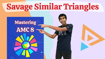 Savage Similar Triangles - Mastering AMC 8