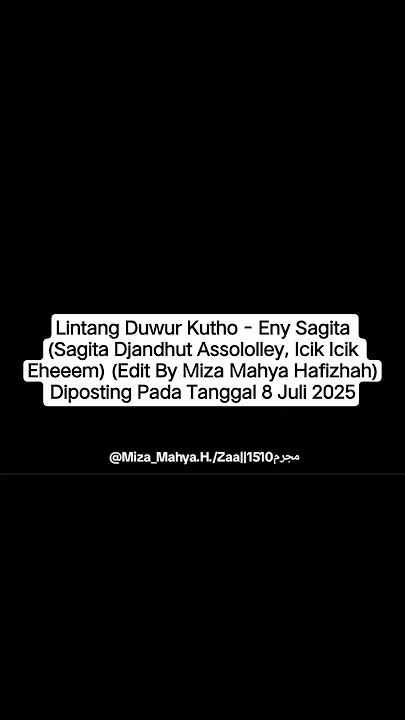 Lintang Duwur Kutho - Eny Sagita (Sagita Djandhut Assololley, Icik Icik Ehem) (Miza Mahya Hafizhah)
