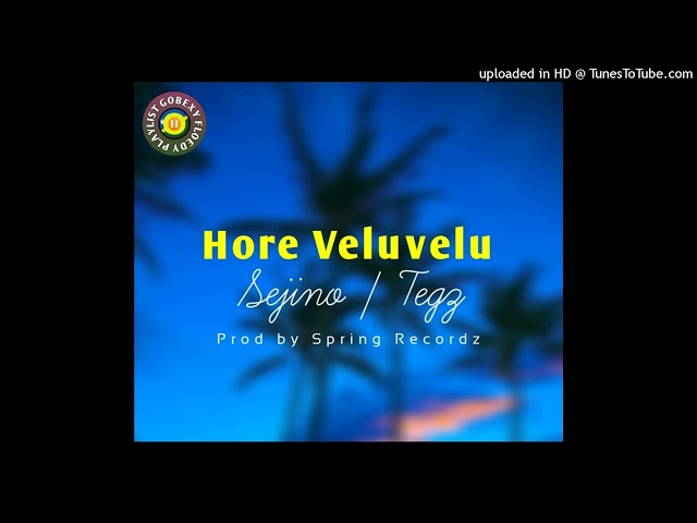 Hore Veluvelu___Sejino_ &_Tegz (2023) Prod by Spring Recordz [GOBEXY FLOEDY PLAYLIST] class=