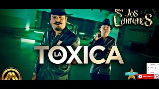 LA TÓXICA-LOS DOS CARNALES