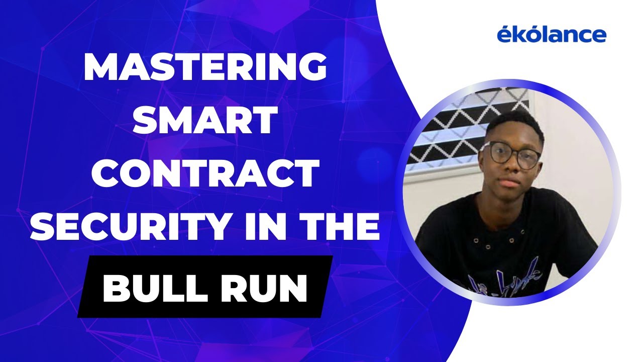 Mastering Smart Contract Security For The Bull Market