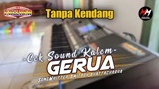 Cek Sound Syahdu - Gerua(Amitabh bhattacharya) - New Pallapa Version- Tanpa kendang(Cover)