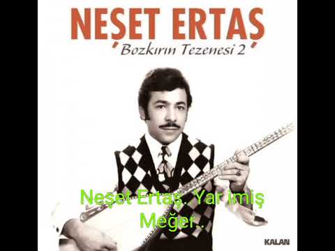 Neşet Ertaş..Yar imiş