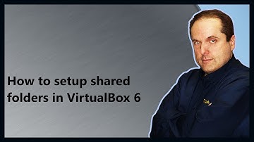 How to setup shared folders in VirtualBox 6