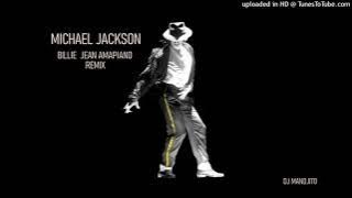 Michael Jackson - Billie Jean Amapiano Remix Dj Mandjito