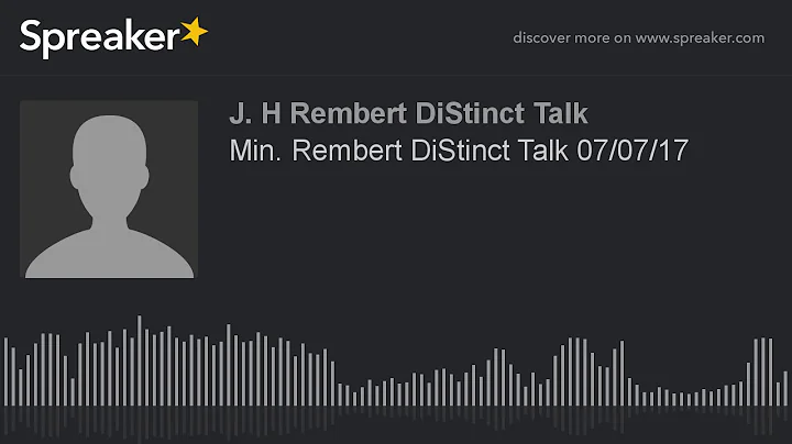 Min. Rembert DiStinct Talk 07/07/17 (part 9 of 10)