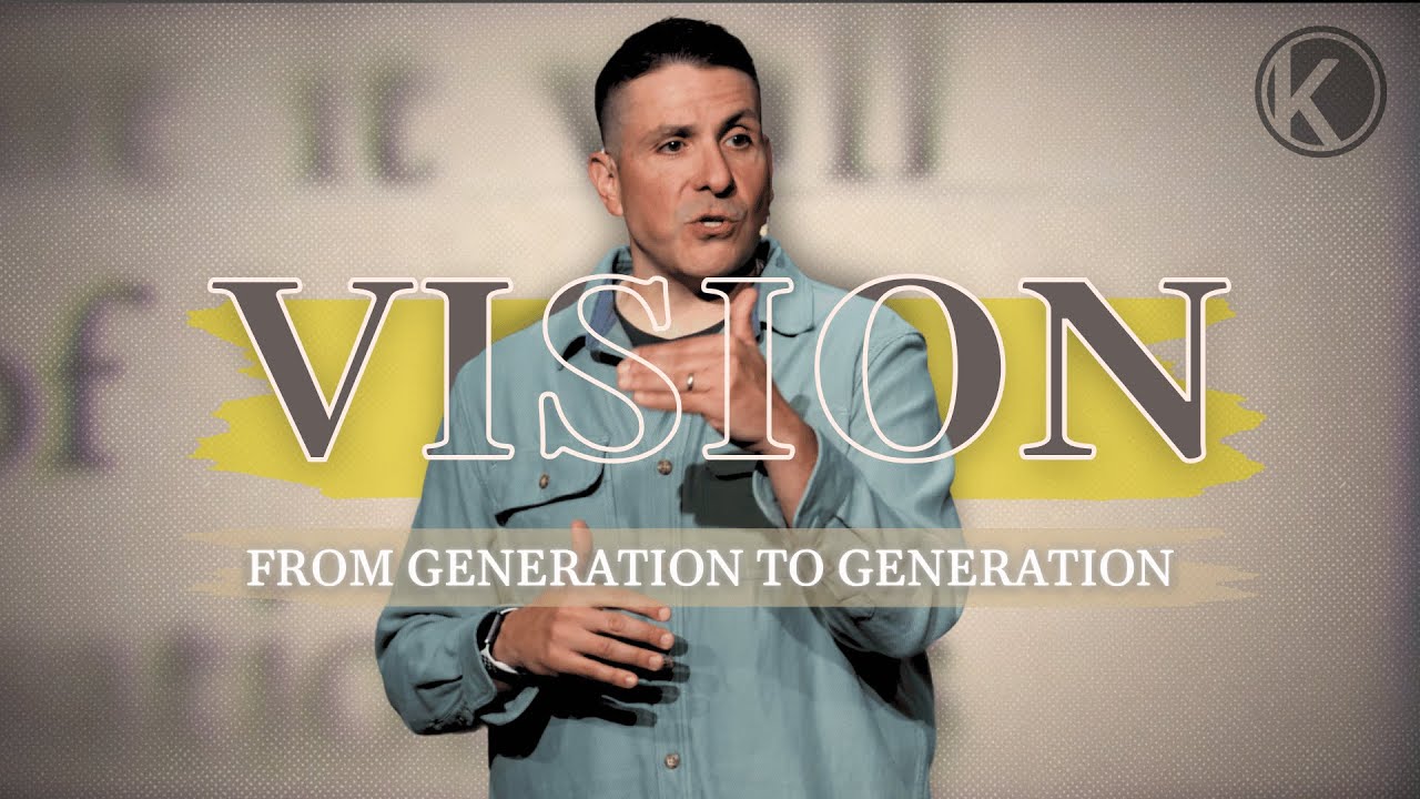 From Generation To Generation | VISION 2025 | Pastor Phil Caporale