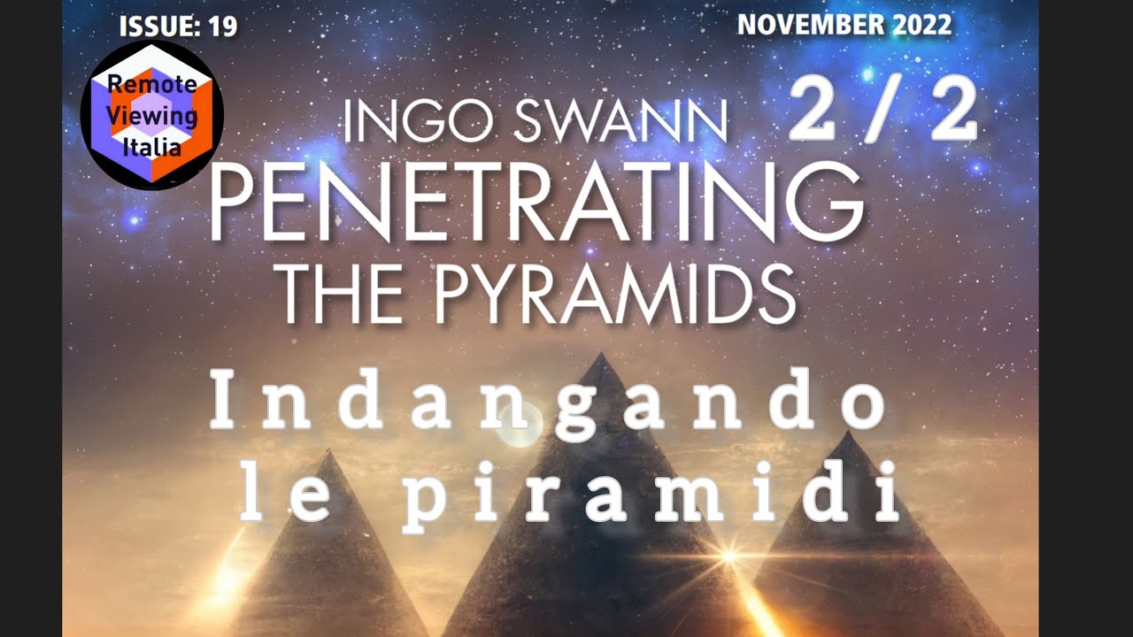 I.Swann. Indagando le piramidi. Penetrating the Pyramids 2/2. Eight Martinis Issue19