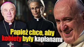 Papież chce, aby kobiety były kapłanami! Komentarz do dubiów kardynalskich. Abp Lenga i dr Krajski
