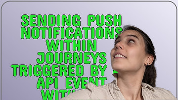 Salesforce: Sending Push Notifications Within Journeys Triggered By An API Event Without DeviceID