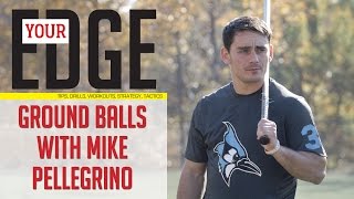 Your Edge: Ground Balls with Hopkins Mike Pellegrino