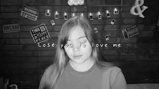 Lose you to love me-selena gomez (cover ...