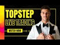 Live Trading Topstep Accounts