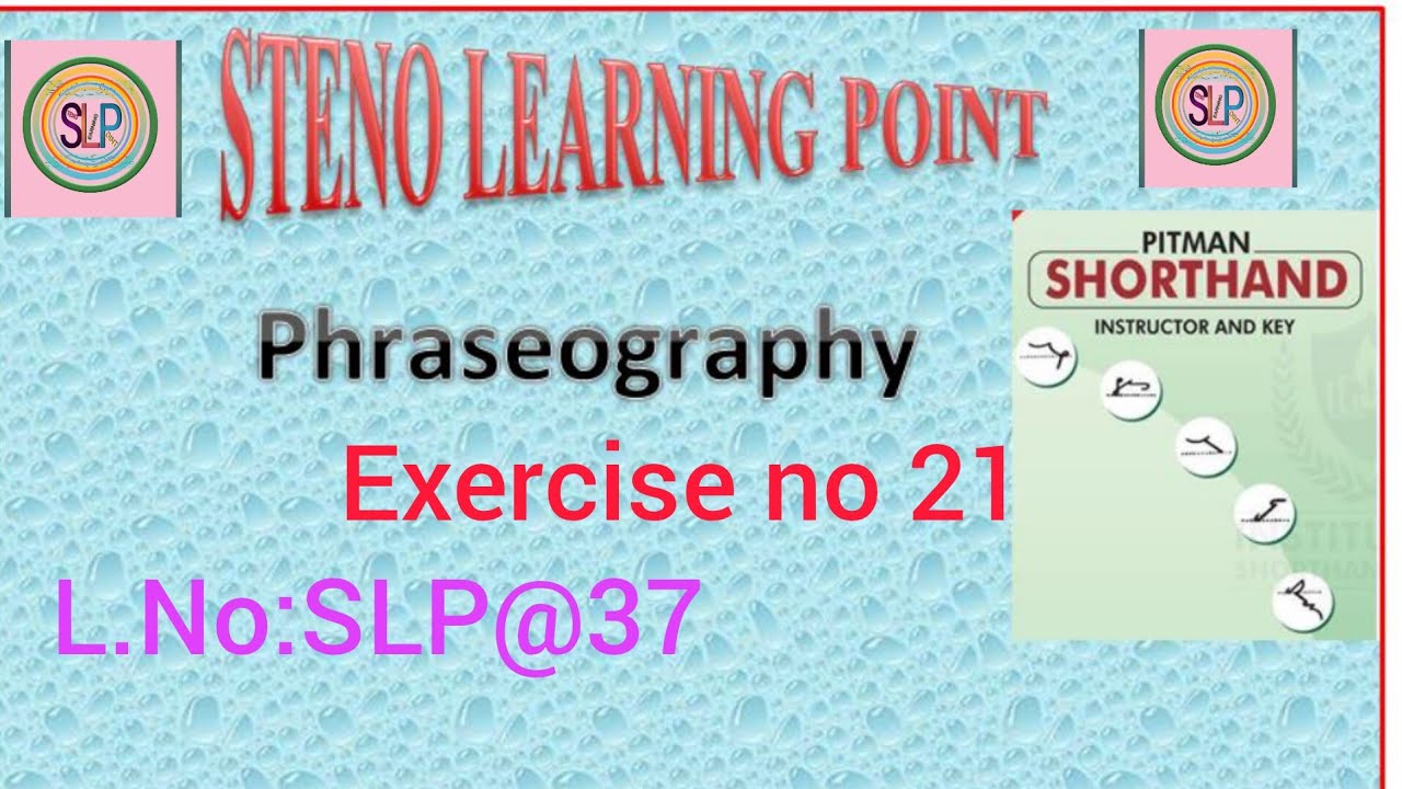Basics of Stenography | Exercise no 21| Read, Copy & Transcribe ...