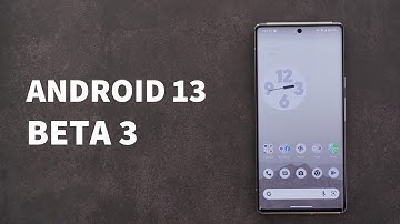 Android 13 Beta 3 Is Out: Here