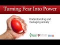 Turning Fear into Power: Understanding and managing anxiety - Longwood Seminar
