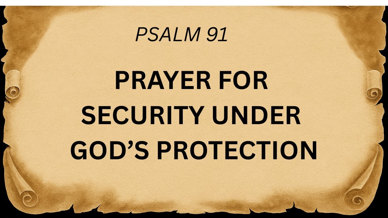 PSALM 91 PRAYER FOR SECURITY UNDER GOD'S PROTECTION - YouTube