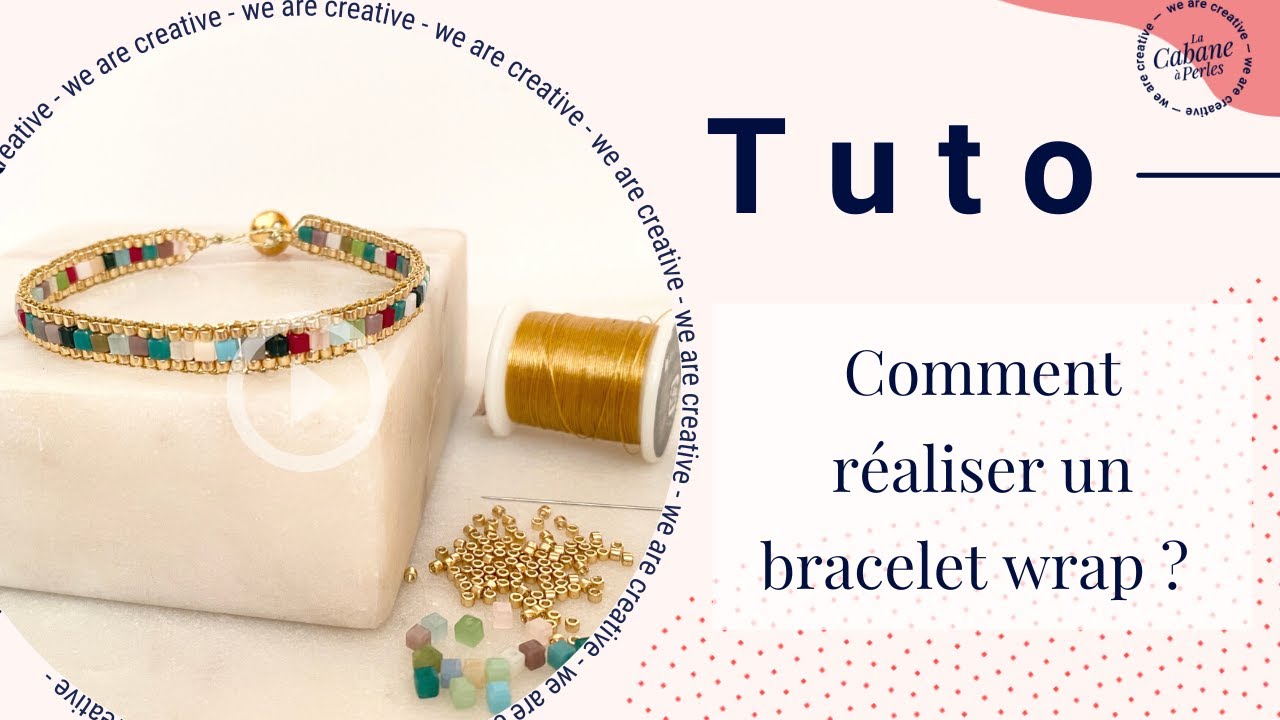 Tuto : Comment réaliser un bracelet Wrap ?