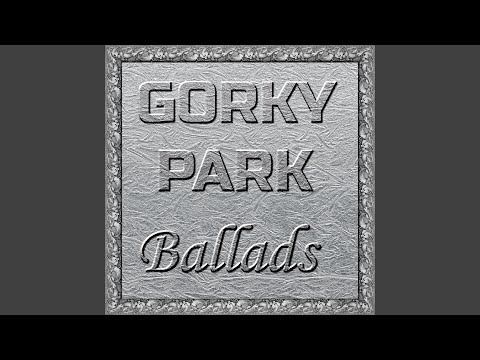 Gorky Park - All Roads  (Remastering 2021)