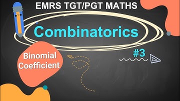 Combinatorics #3 Binomial Coefficient EMRS NVS DSSSB TGT PGT MATHS