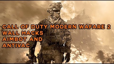 Modern Warfare 2 Aimbot, Wallhacks + Antivac Undetected June 2017