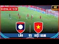 ⚽ TRỰC TIẾP : U-23 Lào gặp U-23 Việt Nam | AFF CÚP U-23 2025 | Trực tiếp hôm nay eFootball