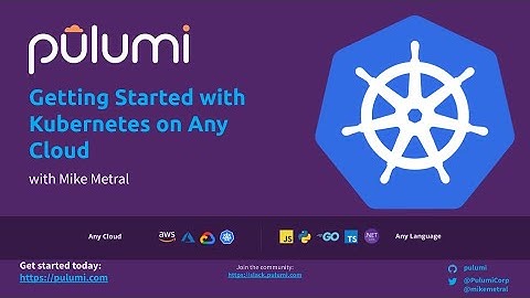 Getting Started with Kubernetes on Any Cloud