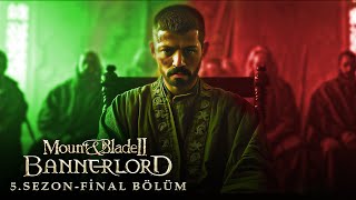 [FiNAL] KALRADYA'YA HÜKMEDECEK PRENS !! | M&B Bannerlord Türkçe 17. Bölüm (2024)