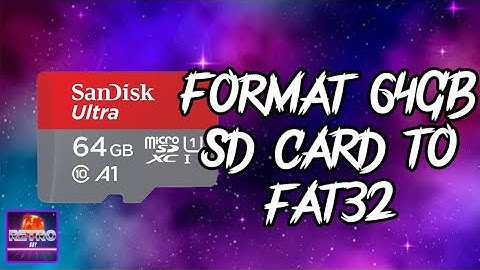 How to format 64GB sd card to fat32!