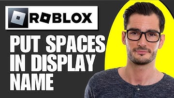 How To Put Spaces In Your Display Name On Roblox (Updated)