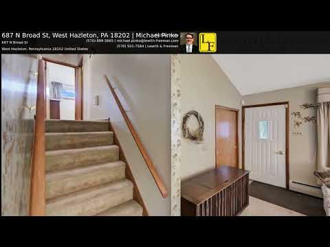 687 N Broad St, West Hazleton, PA home video tour