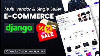 Vendor Coupon Management using Django in E-commerce Website - EP 30