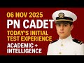 06 Nov 2025 | PN CADET Today’s Initial Test Experience | Academic + Intelligence from All Centres