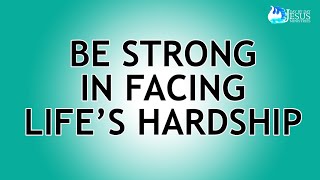 2023-09-27 Be Strong in Facing Life's Hardships - Ed Lapiz